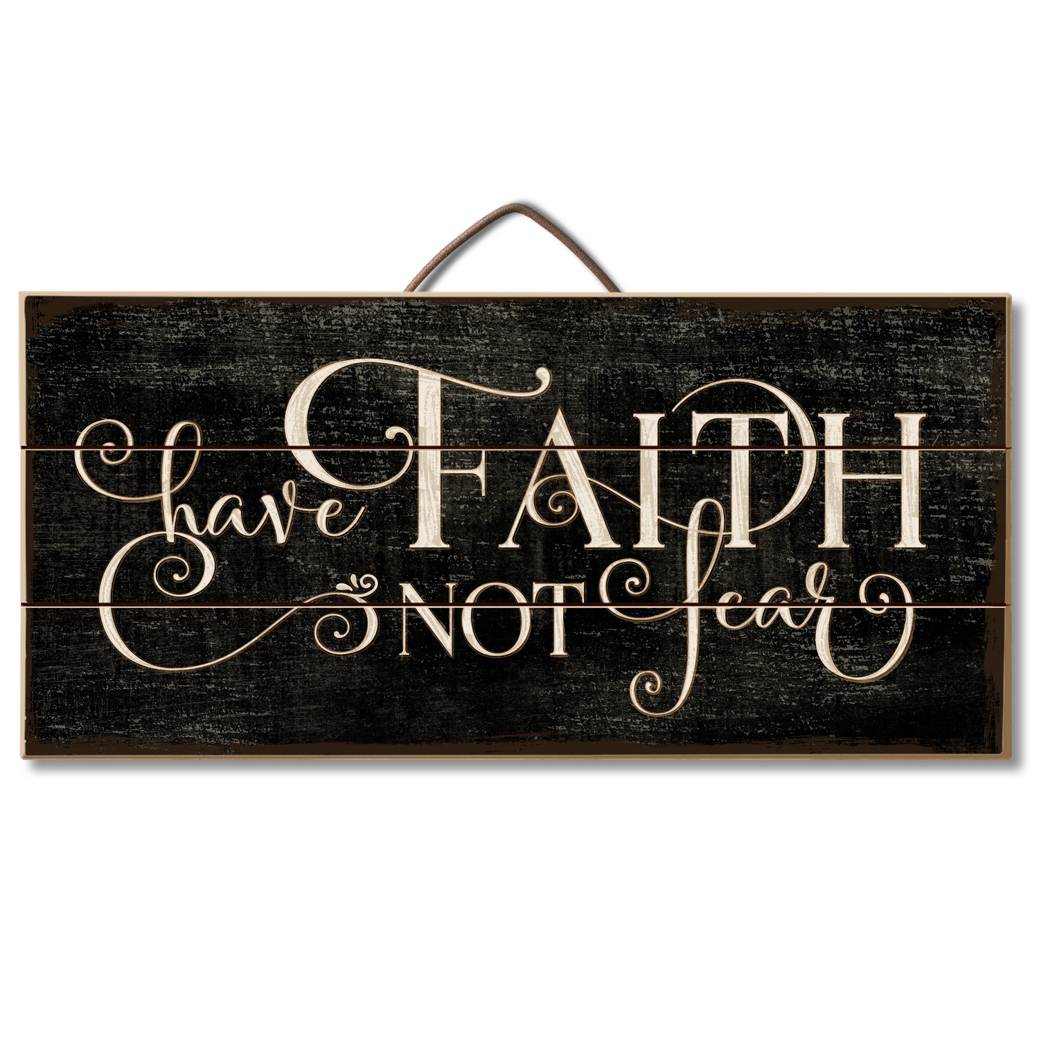 have faith not fear